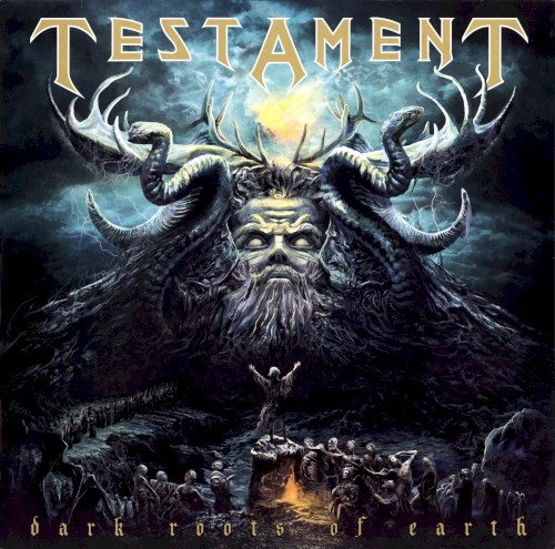 Testament - Dark Roots Of Earth